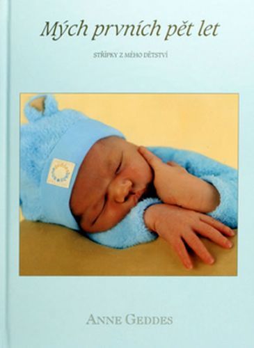 mých prvních pět let - chlapečci
					 - Geddes Anne