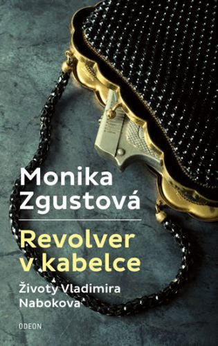 Revolver v kabelce – Životy Vladimira Nabokova
					 - Zgustová Monika