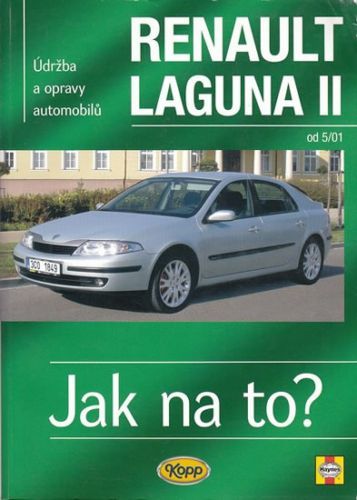 Renault Laguna II od 5/01 - Jak na to? - 95.
					 - Gill Peter T.