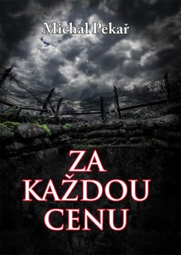 Za každou cenu
					 - Pekař Michal