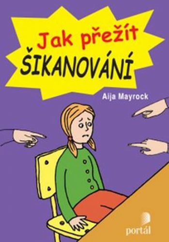 Jak přežít šikanování
					 - Mayrock Aija