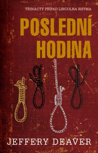 Poslední hodina
					 - Deaver Jeffery