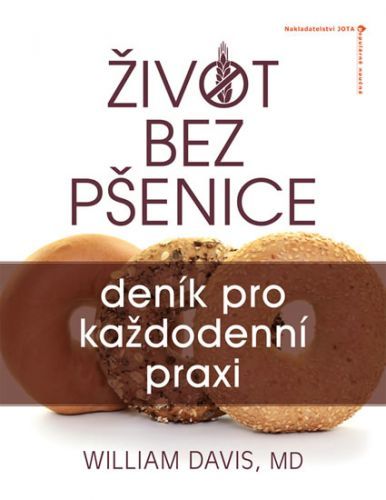 Život bez pšenice: deník pro každodenní praxi
					 - Davis William R.