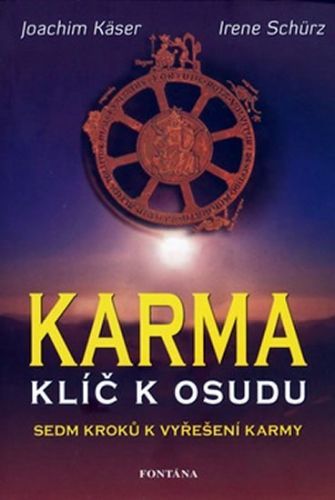 Karma klíč k osudu
					 - Kaser Joachim