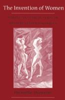 Invention of Women: Making an African Sense of Western Gender Discourses (Oyewumi Oyeronke)(Paperback)