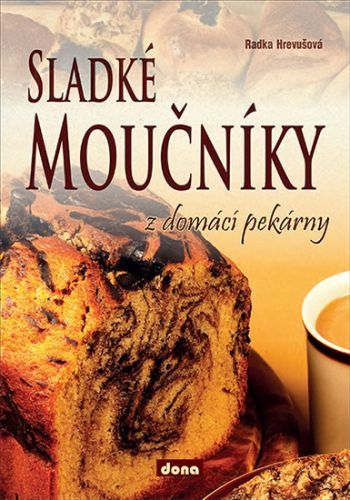 Sladké moučníky z domácí pekárny
					 - Hrevušová Radka