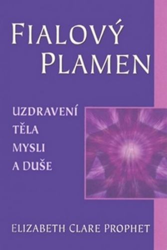 Fialový plamen
					 - Prophet Elizabeth Clare