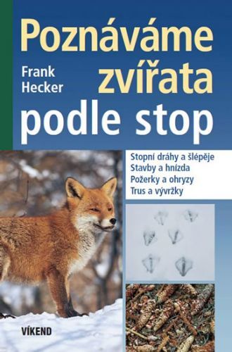 Poznáváme zvířata podle stop
					 - Hecker Frank