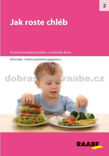 Jak roste chléb
					 - kolektiv autorů