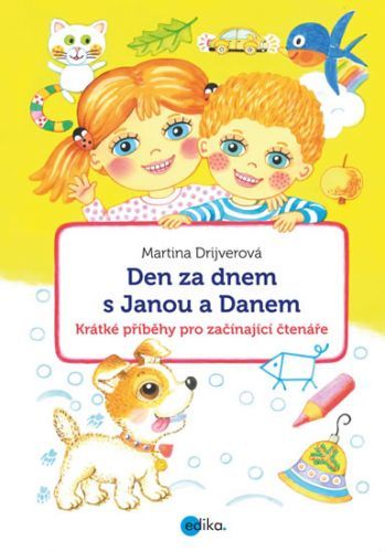 Den za dnem s Janou a Danem - Krátké příběhy pro začínající čtenáře
					 - Drijverová Martina