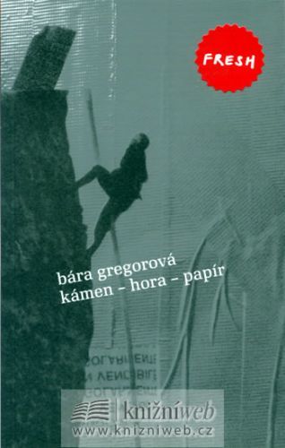 Kámen - hora - papír
					 - Gregorová Bára