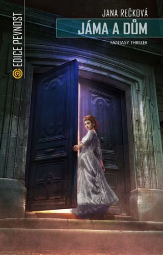 Jáma a dům - Fantasy thriller
					 - Rečková Jana