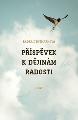 Příspěvek k dějinám radosti
					 - Denemarková Radka