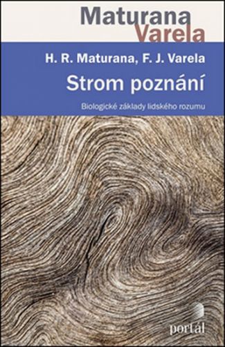 Strom poznání
					 - Maturana Humberto R.
