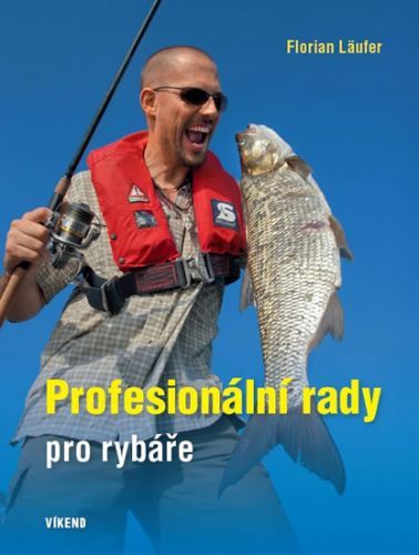 Profesionální rady pro rybáře
					 - Läufer Florian