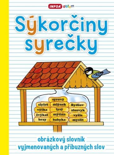 Sýkorčiny syrečky - obrázkový slovník vyjmenovaných a příbuzných slov
					 - neuveden