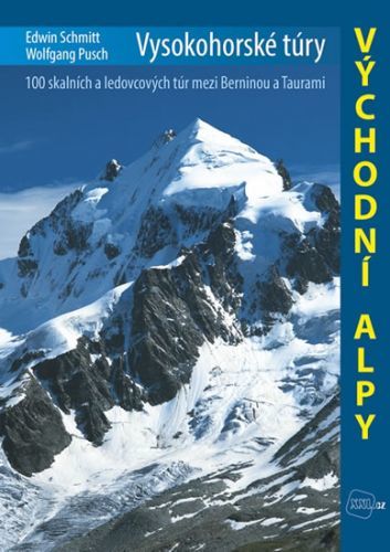 Vysokohorské túry - Východní Alpy
					 - Schmitt Edwin, Pusch Wolfgang,