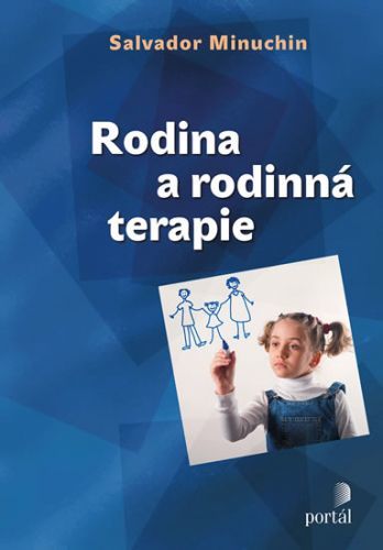 Rodina a rodinná terapie
					 - Minuchin Salvador