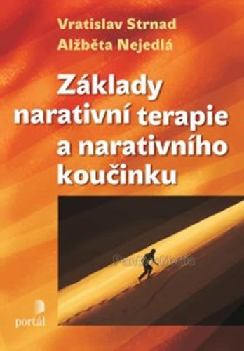 Základy narativní terapie a narativního koučinku
					 - Strnad Vratislav