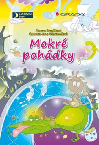 Mokré pohádky
- Pospíšilová Zuzana, Valentovičová Jana,
