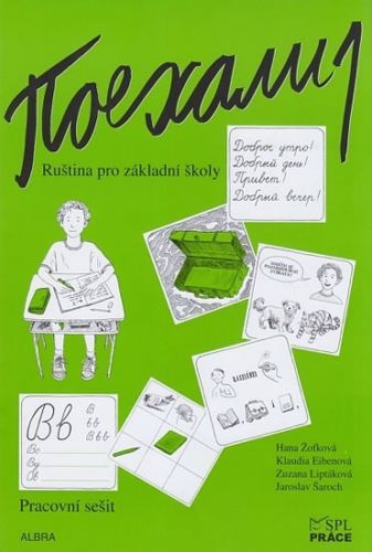 Pojechali 1 - Pracovní sešit
					 - Žofková Hana, Eibenová Klaudia, Liptáková Zuzana, Šaroch Jaroslav