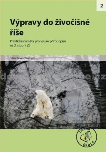 Výpravy do živočišné říše
					 - kolektiv autorů