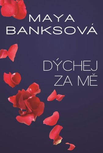 Dýchej za mě - V žáru bezpečí 4
					 - Banks Maya