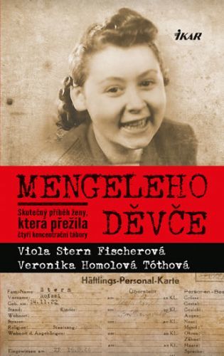 Mengeleho děvče
					 - Stern Fischerová Viola, Homolová Tóthová Veronika,