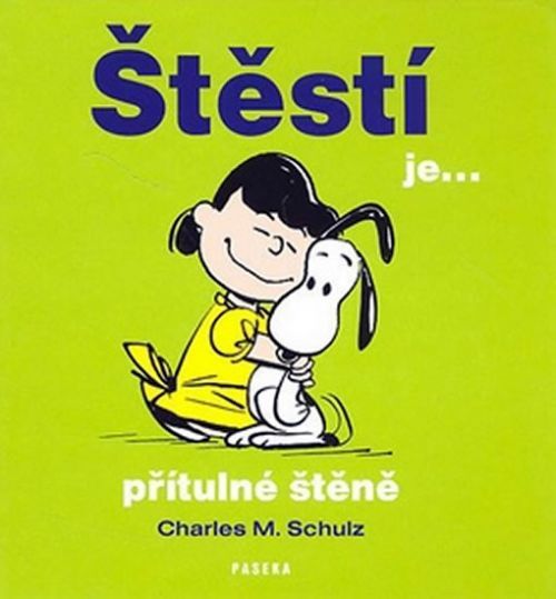 Štěstí je ... přítulné štěně
					 - Schulz Charles