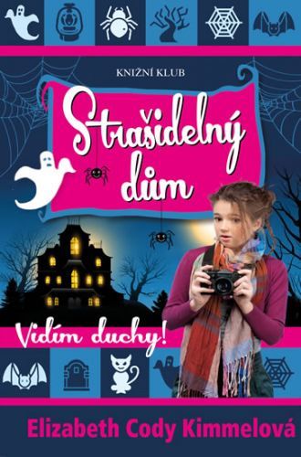 Vidím duchy 2: Strašidelný dům
					 - Kimmelová Elizabeth Cody