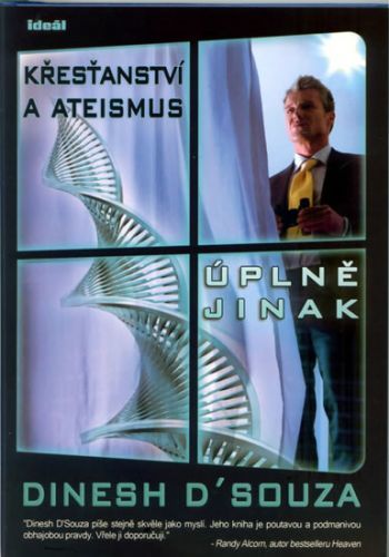 Křesťanství a ateizmus úplně jinak
					 - D'souza Dinesh