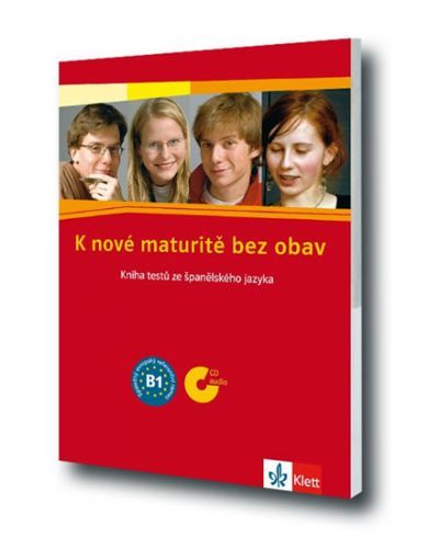 K nové maturitě bez obav - Kniha testů ze španělského jazyka + CD
					 - Kupka T., Aurová M.