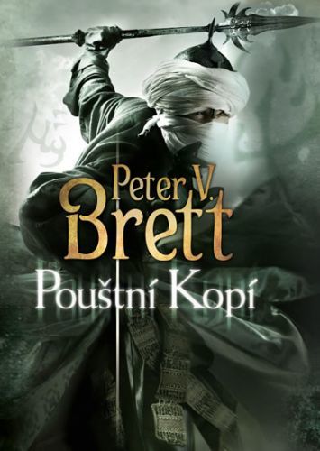 Pouštní Kopí - Démonský cyklus 2
					 - Brett Peter V.