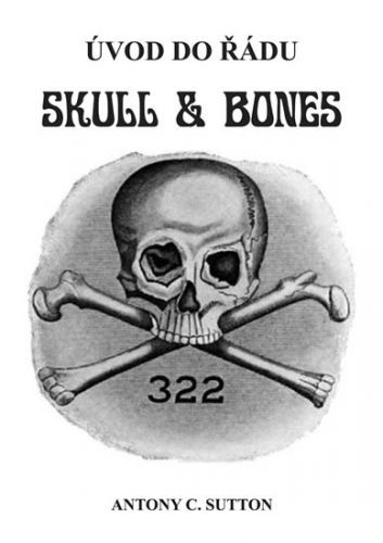 Úvod do řádu Skull and Bones
					 - Sutton Antony C.
