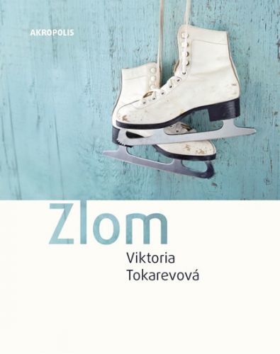 Zlom
					 - Tokarevová Viktoria