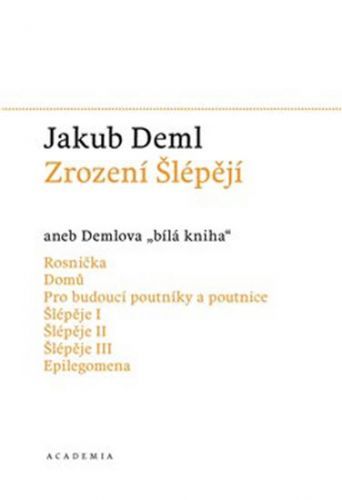 Zrození Šlépějí aneb Demlova bílá kniha (1912-1919)
					 - Deml Jakub