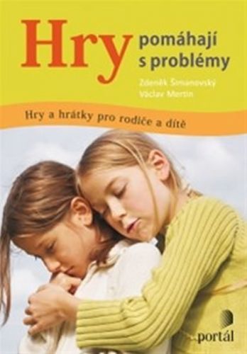 Hry pomáhají s problémy
					 - Šimanovský Zdeněk