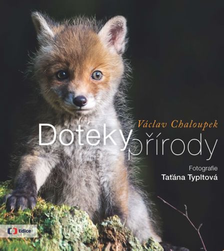 Doteky přírody
					 - Chaloupek Václav