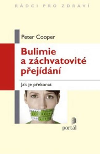 Bulimie a záchvatovité přejídání
					 - Cooper Peter J.