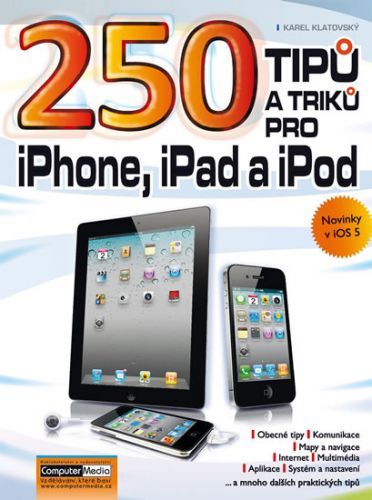 250 tipů a triků pro iPad, iPhone a iPod
					 - Klatovský Karel