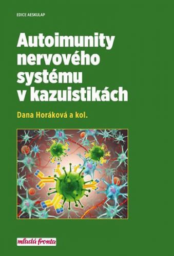 Autoimunity nervového systému v kazuistikách
					 - Horáková Dana