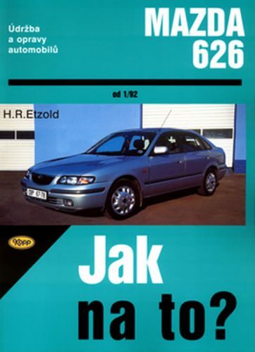 Mazda 626 od 1/92 - Jak na to? - 68.
					 - Etzold Hans-Rudiger Dr.