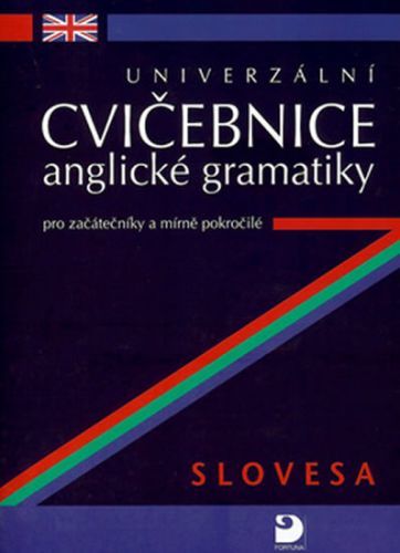 Univerzální cvičebnice anglické gramatiky pro začá
					 - Kácha Petr