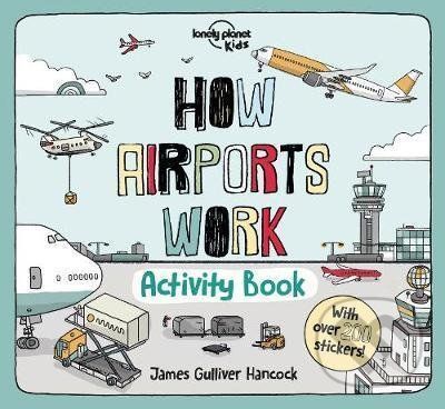 How Airports Work: Activity Book - James Gulliver Hancock (ilustrácie)