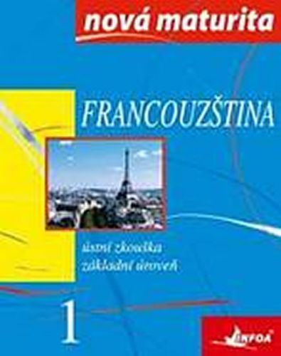 Francouzština - nová maturita 1 - ústní zkouška
					 - Wieczorek-Szymanska Jolanta