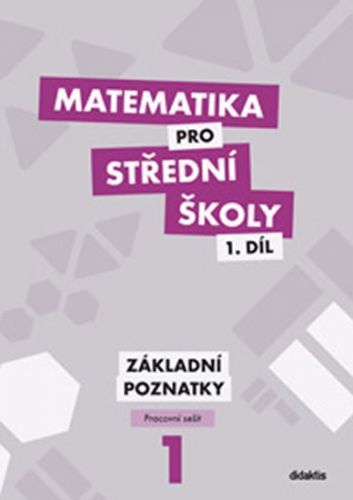 Matematika pro SŠ 1.díl - Pracovní sešit
					 - Krupka P. a kolektiv