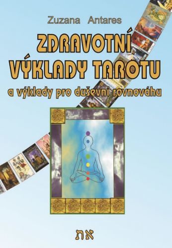 Zdravotní výklady tarotu a výklady na duševní pohodu
					 - Antares Zuzana