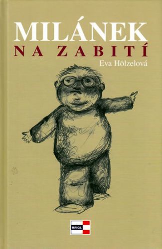 Milánek na zabití
					 - Hölzelová Eva
