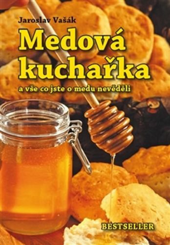 Medová kuchařka
					 - Vašák Jaroslav