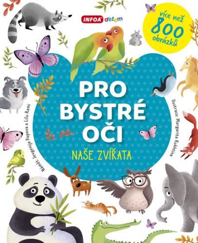 Pro bystré oči - Naše zvířata
					 - Popova Jevgenija, Rami Lilu,